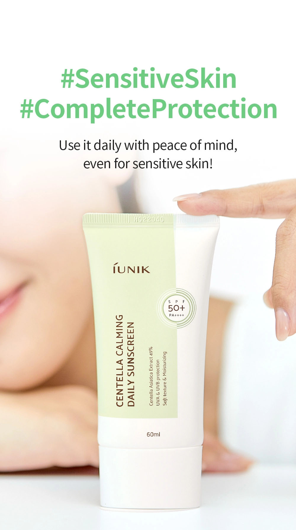 Iunik - Centella Calming Daily Sunscreen | #SensitiveSkin #CompleteProtection | Use it daily with peace of mind, even for sensitive skin!