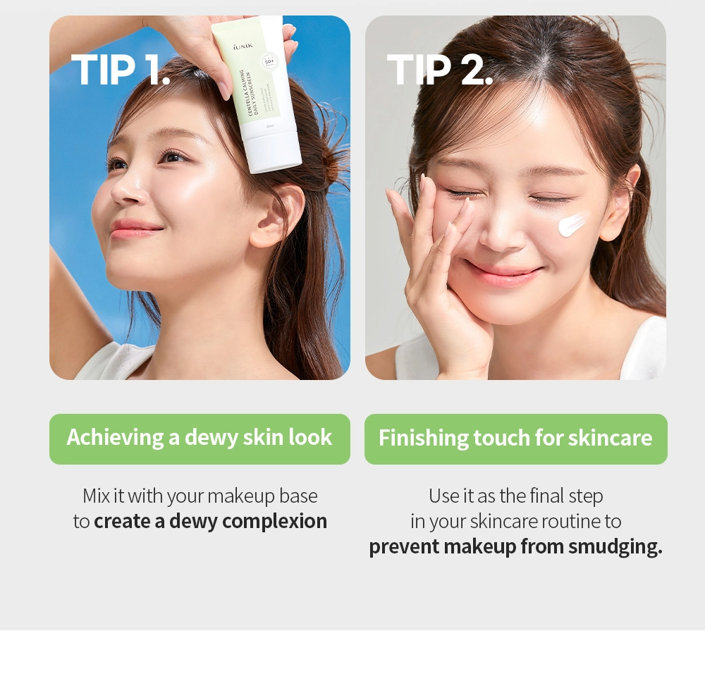 Iunik - Centella Calming Daily Sunscreen | Tip 1 - Achieving a dewy skin look - Mix it with your makeup base to create a dewy complexion. | Tip 2 - Finishing tough for skincare - Use it as the final step in your skincare routine to prevent makeup from smudging.
