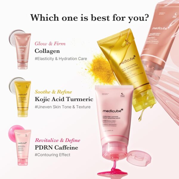 Which one is best for you? | Medicube - Collagen Night Wrapping Mask - Glow & Firm - Collagen - #Elasticity & Hydration Care | Medicube - Kojic Acid Turmeric Night Wrapping Mask - Soothe & Refine - Kojic Acid Turmeric - #Uneven Skin Tone & Texture | Medicube - PDRN Pink Caffeine Night Wrapping Mask - Revitalize & Define - PDRN Caffeine - #Contouring Effect