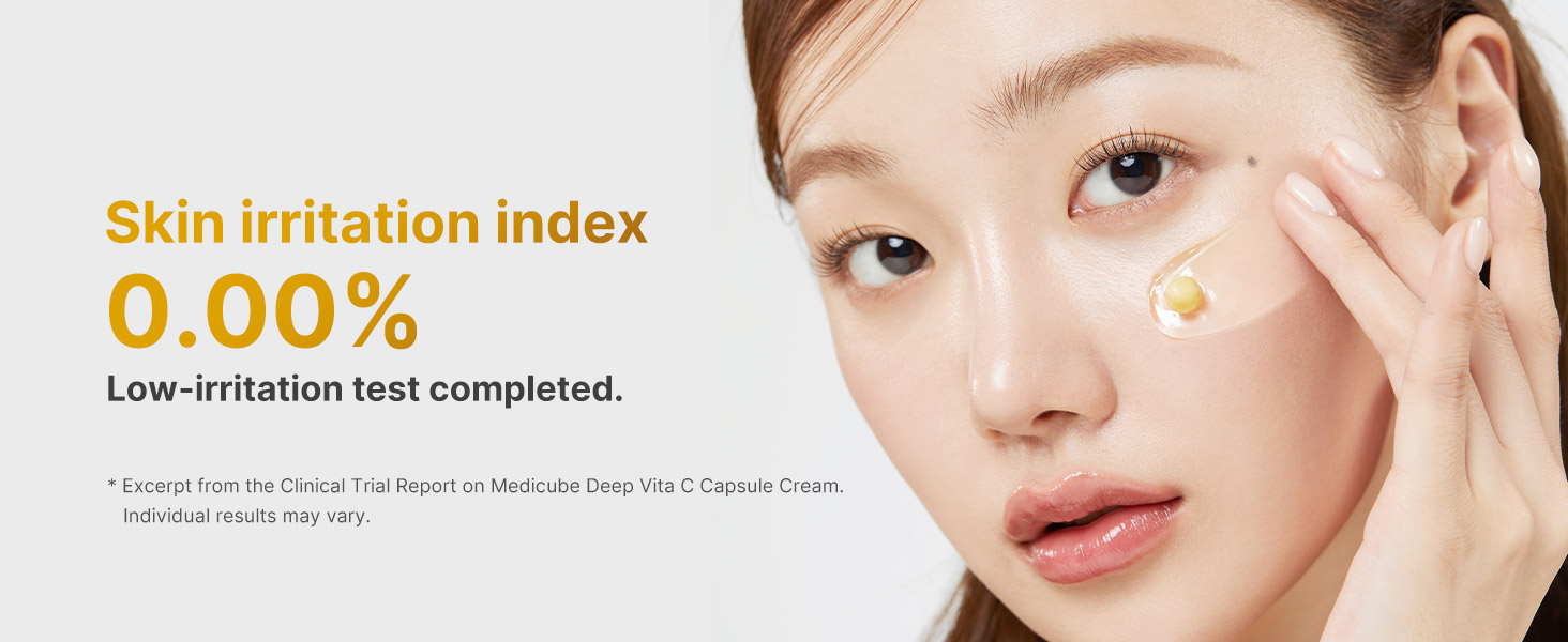 Medicube - Deep Vita C Capsule Cream | Skin irritation index - 0.00% | Low-irritation test completed. | * Excerpt from the Clinical Trial Report on Medicube Deep Vita C Capsule Cream. Individual results may vary.